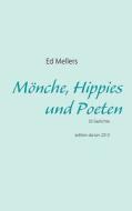 Mönche, Hippies und Poeten di Ed Mellers edito da Books on Demand