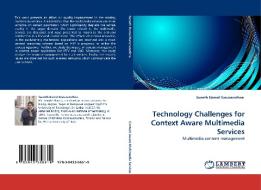 Technology Challenges for Context Aware Multimedia Services di Suneth Namal Karunarathna edito da LAP Lambert Acad. Publ.