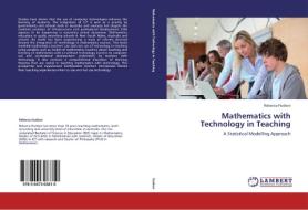 Mathematics with Technology in Teaching di Rebecca Hudson edito da LAP Lambert Academic Publishing