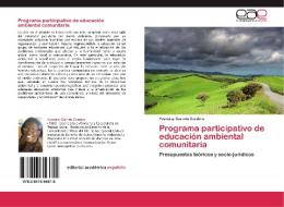 Programa participativo de educación ambiental comunitaria di Yosnaisy Garrido Cordero edito da EAE