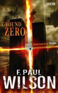 Ground Zero - Der 13. Handyman Jack Thriller di F. Paul Wilson edito da Festa Verlag