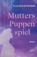 Mutters Puppenspiel di Ulla Coulin-Riegger edito da Molino Verlag GmbH