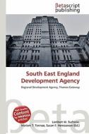 South East England Development Agency edito da Betascript Publishing