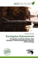 Eucalyptus Kybeanensis edito da Acu Publishing