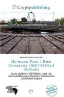Hermann Park / Rice University (metrorail Station) edito da Crypt Publishing