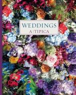 A-TIPICA WEDDINGS HB di Cristina Montesinos edito da ACC