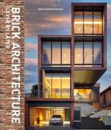 Brick Architecture di Sergio Asensio Quesada edito da Loft Publications