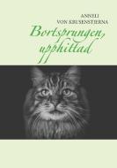 Bortsprungen, upphittad di Anneli von Krusenstjerna edito da Books on Demand