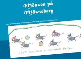 Mössen på Mösseberg di Ninni-Marie Ekman edito da Books on Demand