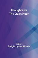 Thoughts for the Quiet Hour edito da Alpha Edition