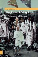 The Exemplifying Past di Chiel van den Akker edito da Amsterdam University Press
