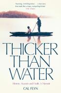 Thicker Than Water di Cal Flyn edito da HarperCollins Publishers