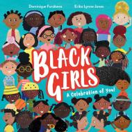 Black Girls di Dominique Furukawa edito da HarperCollins Publishers