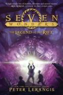 Seven Wonders Book 5: The Legend of the Rift di Peter Lerangis edito da HarperCollins