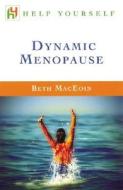 Help Yourself Dynamic Menopause di Beth MacEoin edito da McGraw-Hill Companies