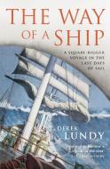 The Way Of A Ship di Derek Lundy edito da Vintage Publishing
