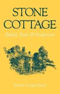 Stone Cottage di James (Associate Professor of English Longenbach edito da Oxford University Press Inc