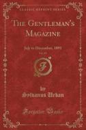 The Gentleman's Magazine, Vol. 271: July to December, 1891 (Classic Reprint) di Sylvanus Urban edito da Forgotten Books