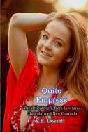 Quito Empress di Rashid Dossett edito da Lulu.com