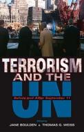 Terrorism and the UN di Thomas G. Weiss edito da Indiana University Press