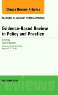 Evidence-Based Review in Policy and Practice, An Issue of Nursing Clinics di Alan Pearson edito da Elsevier - Health Sciences Division