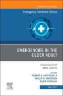 EMERGENCIES IN THE OLDER ADULT AN ISSUE di ROBERT A ANDERSON edito da ELSEVIER HS08A