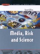 MEDIA, RISK AND SCIENCE di Stuart Allan edito da McGraw-Hill Education