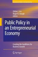 Public Policy in an Entrepreneurial Economy: Creating the Conditions for Business Growth edito da SPRINGER NATURE