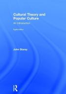 Cultural Theory and Popular Culture di John (University of Sunderland Storey edito da Taylor & Francis Ltd