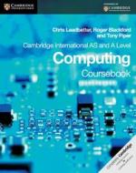 Cambridge International AS and A Level Computing Coursebook di Chris Leadbetter, Roger Blackford, Tony Piper edito da Cambridge University Press