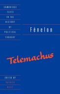 Fenelon di Francois De Salignac Fenelon, Frangois de Fenelon, Frangois de F. Nelon edito da Cambridge University Press