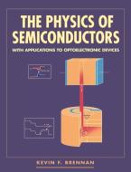 The Physics of Semiconductors di Kevin F. Brennan edito da Cambridge University Press