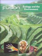 Sciencefusion Homeschool Package Grades 6-8 Module D: Ecology and the Environment di Houghton Mifflin Harcourt edito da HOUGHTON MIFFLIN