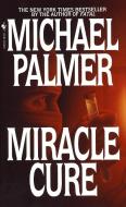 Miracle Cure di Michael Palmer edito da BANTAM DELL