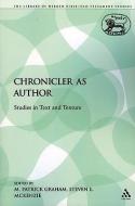 The Chronicler as Author di Patrick M Graham edito da Bloomsbury Publishing PLC