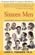 Sixteen Men di Loren E Pedersen edito da Iuniverse