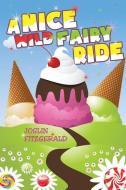 A Nice Wild Fairy Ride di Joslin Fitzgerald, Mary Joslin edito da Circles Legacy Publishing, LLC
