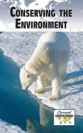 Conserving the Environment edito da Greenhaven Press