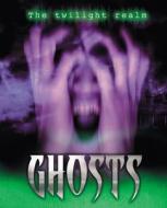 Twilight Realm: Ghosts di Jim Pipe edito da Hachette Children's Group