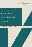 Canada's Residential Schools: Reconciliation di Truth And Reconciliation Commission Of Canada edito da McGill-Queen's University Press