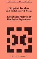 Design and Analysis of Simulation Experiments di S. M. Ermakov, Viatcheslav B. Melas edito da Springer Netherlands