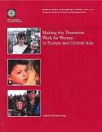 Making The Transition Work For Women In Europe And Central Asia di World Bank edito da World Bank Publications