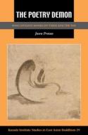 The Poetry Demon: Song-Dynasty Monks on Verse and the Way di Jason Protass edito da UNIV OF HAWAII PR