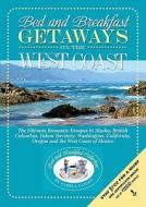 Bed And Breakfast Getaways On The West Coast di Pamela Lanier edito da Lanier Publishing Ltd