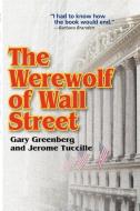 The Werewolf of Wall Street di Gary Greenberg, Jerome Tuccille edito da Pereset Press