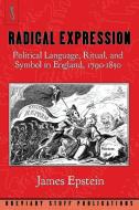 Radical Expression di James Epstein edito da Breviary Stuff Publications