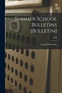 Summer School Bulletins [Bulletin]; 1935 edito da LIGHTNING SOURCE INC