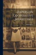 [Papers on Cooperative Marketing] di Aaron Sapiro edito da LEGARE STREET PR