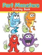 Fart Monsters Coloring Book di Erik Deprince edito da INDEPENDENTLY PUBLISHED