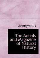 The Annals And Magazine Of Natural History di Anonymous edito da Bibliolife